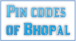 Pin codes of Bhopal